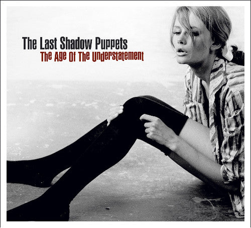 The Last Shadow Puppets - The Last Shadow Puppets - Age of the Understatement