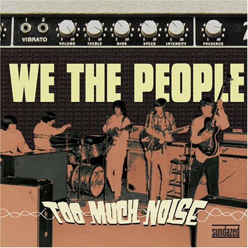 We the People - We the People - Too Much Noise