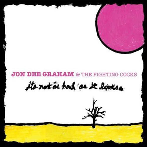 Jon Dee Graham - Jon Dee Graham - It's Not As Bad As It Looks