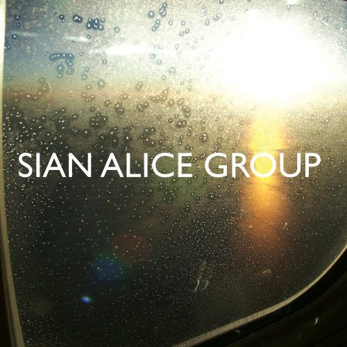 Sian Alice Group - Sian Alice Group - Troubled, Shaken Etc.