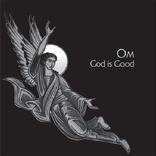 Om - Om - God Is Good