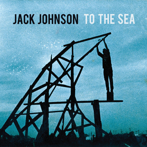 Jack Johnson - Jack Johnson - To the Sea