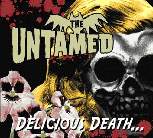 The Untamed - The Untamed - Delicious Death