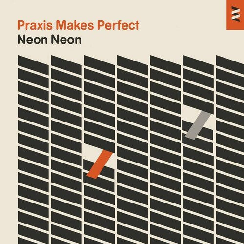 Neon Neon - Neon Neon - Praxis Makes Perfect