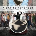 A Day to Remember - A Day to Remember - What Separates Me from You