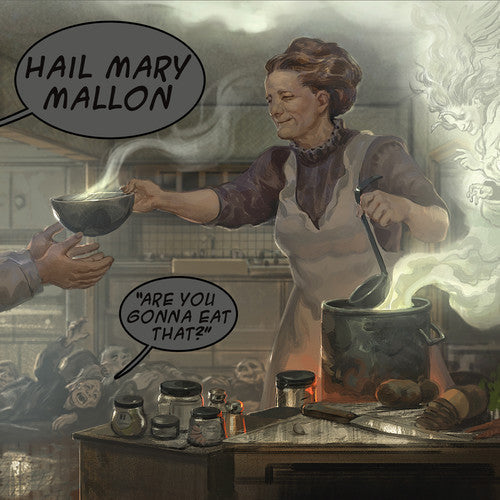Hail Mary Mallon - Hail Mary Mallon - Are You Gonna Eat That