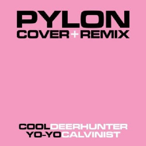 Pylon - Pylon - Cover + Remix
