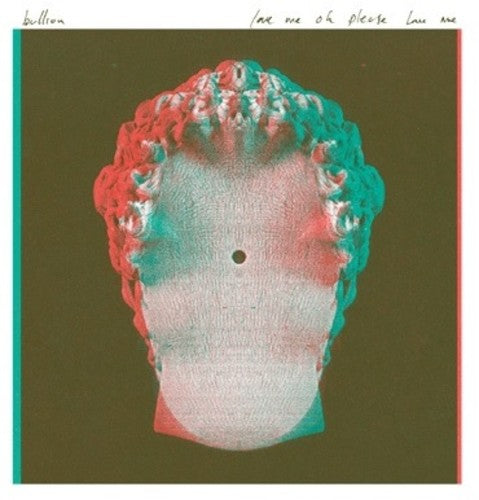 Bullion - Bullion - Love Me Oh Please Love Me