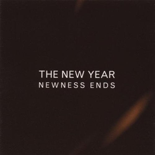 The New Year - The New Year - Newness Ends