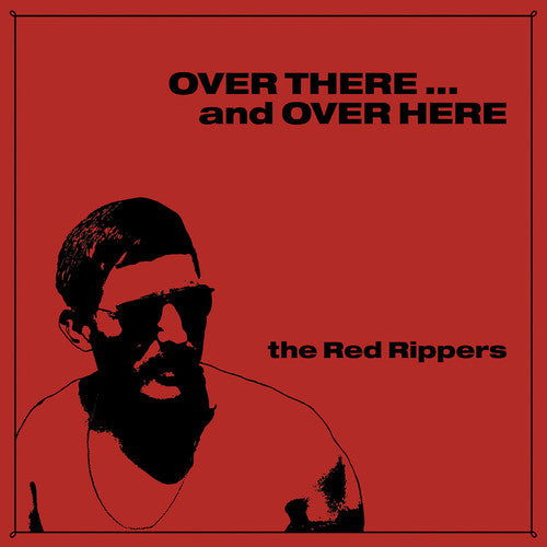 Red Rippers - Red Rippers - Over There...and Over Here