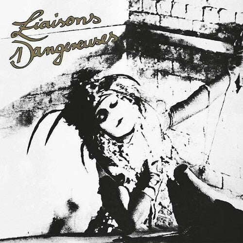 Liaisons Dangereuses - Liaisons Dangereuses - Liaisons Dangereuses