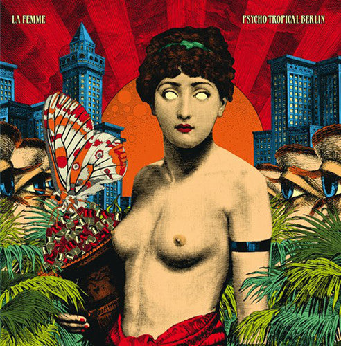 La Femme - La Femme - Psycho Tropical Berlin