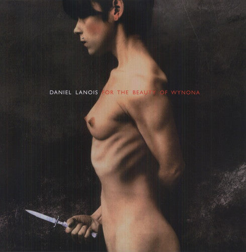 Daniel Lanois - Daniel Lanois - For the Beauty of Wynona