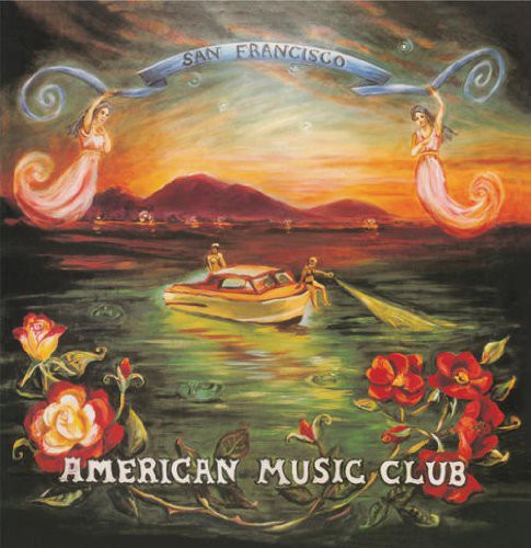 American Music Club - American Music Club - San Francisco