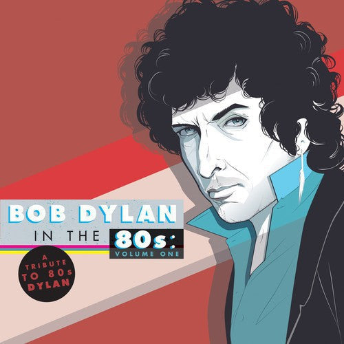 Various Artists - Various Artists - Tribute to Bob Dylan in the 80s: Vol 1 / Various