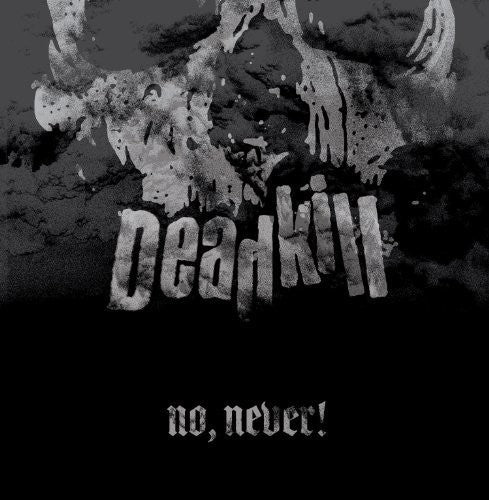 Deadkill - Deadkill - No, Never!