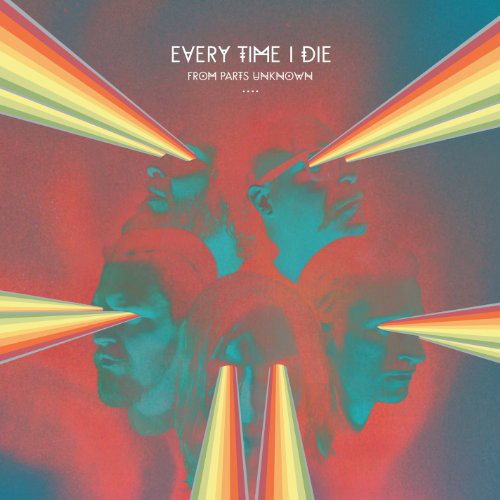Every Time I Die - Every Time I Die - From Parts Unknown