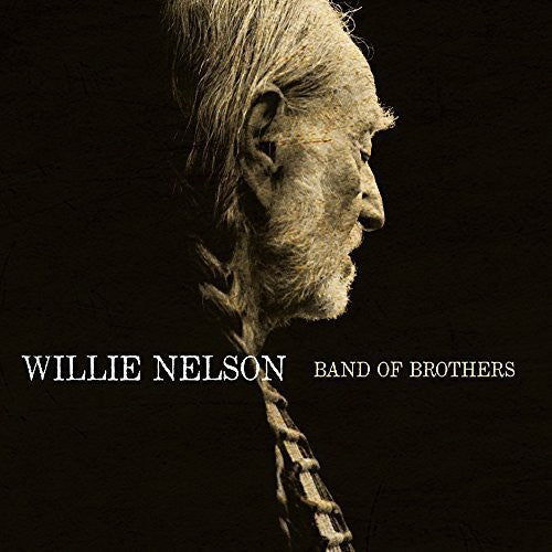 Willie Nelson - Willie Nelson - Band of Brothers