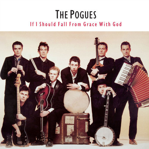 The Pogues - The Pogues - If I Should Fall from Grace with God