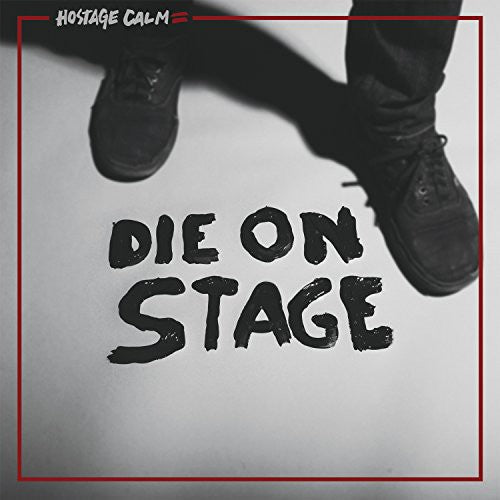 Hostage Calm - Hostage Calm - Die on Stage