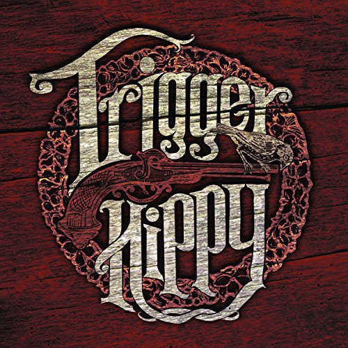 Trigger Hippy - Trigger Hippy - Trigger Hippy