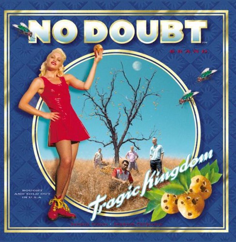 No Doubt - No Doubt - Tragic Kingdom