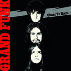 Grand Funk Railroad - Grand Funk Railroad - Closer to Home