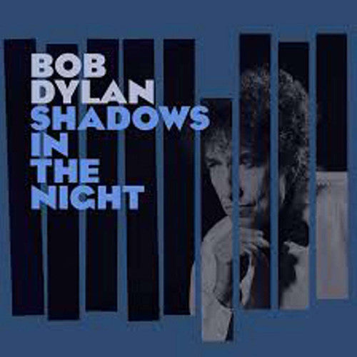 Bob Dylan - Bob Dylan - Shadows in the Night