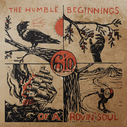 6'10 - 6'10 - Humble Beginnings of a Rovin Soul [Oxblood]
