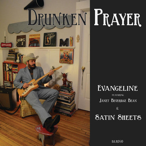 Drunken Prayer - Drunken Prayer - Evangeline / Satin Sheets