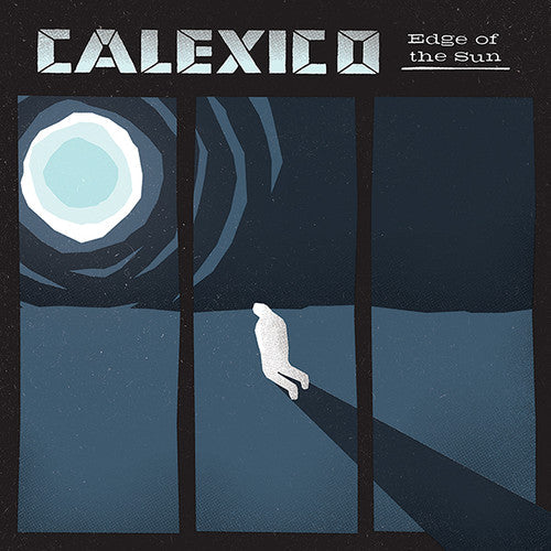Calexico - Calexico - Edge of the Sun