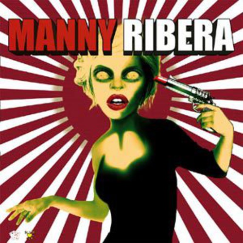 Manny Ribera - Manny Ribera - Manny Ribera