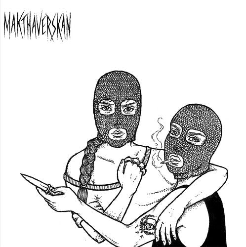 Makthaverskan - Makthaverskan - Witness