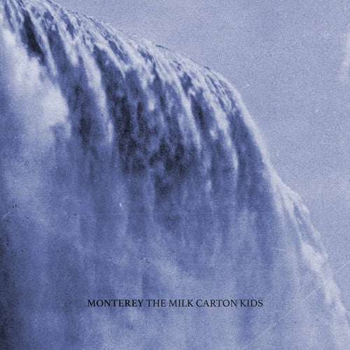 The Milk Carton Kids - The Milk Carton Kids - Monterey