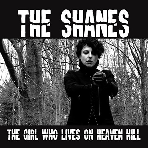 The Shanes - The Shanes - Girl Who Lives on Heaven Hill