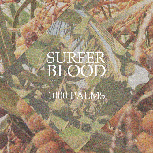 Surfer Blood - Surfer Blood - 1000 Palms