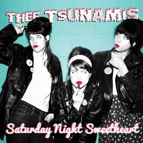 Thee Tsunamis - Thee Tsunamis - Saturday Night Sweetheart