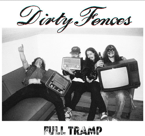 Dirty Fences - Dirty Fences - Full Tramp
