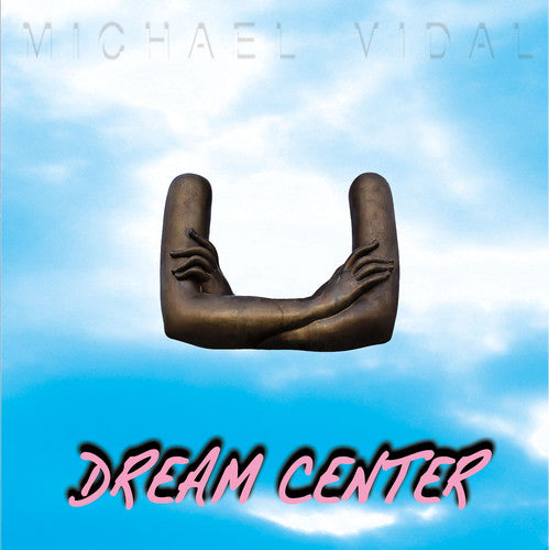 Michael Vidal - Michael Vidal - Dream Center
