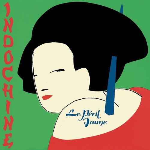 Indochine - Indochine - Le Peril Jaune