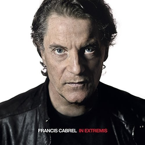 Francis Cabrel - Francis Cabrel - In Extremis