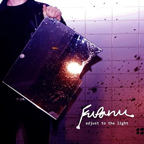 Fufanu - Fufanu - Adjust to the Light