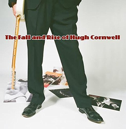 Hugh Cornwell - Hugh Cornwell - The Fall And Rise Of Hugh Cornwell