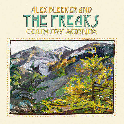 Alex Bleeker & the Freaks - Alex Bleeker & the Freaks - Country Agenda