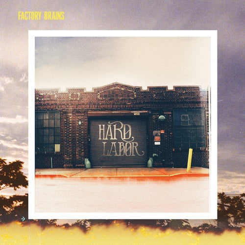 Factory Brains - Factory Brains - Hard Labor