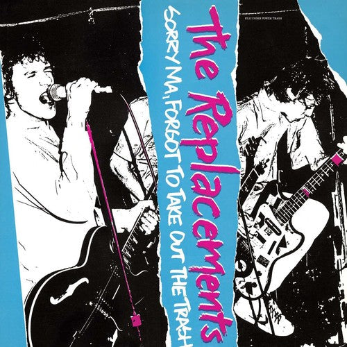The Replacements - The Replacements - Sorry Ma Forgot to Take Out the Trash