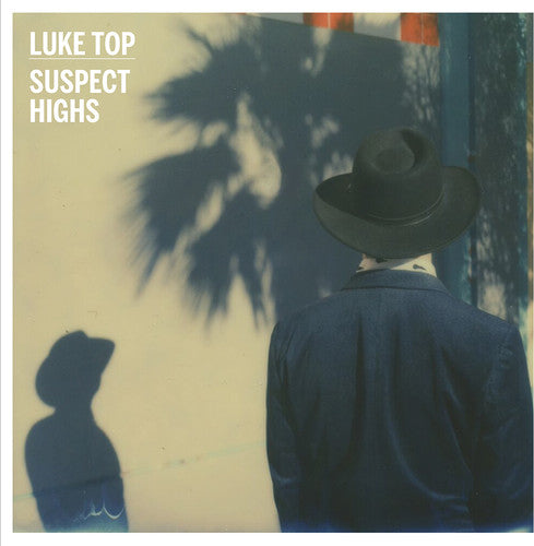 Luke Top - Luke Top - Suspect Highs