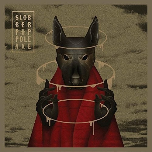 Slobber Pup - Slobber Pup - Pole Axe