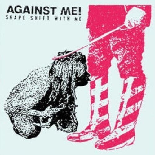 Against Me - Against Me - Shape Shift With Me