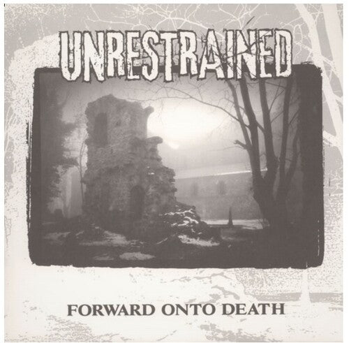 Unrestrained - Unrestrained - Forward Unto Death